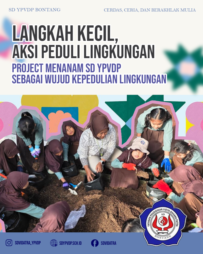 Project Menanam SD YPVDP sebagai Wujud Kepedulian Lingkungan
